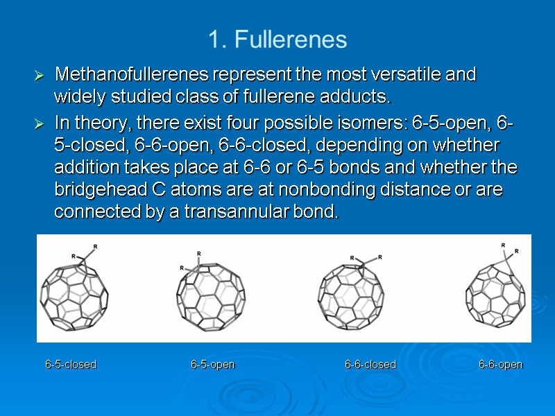 1. Fullerenes Methanofullerenes represent the most versatile and widely studied class of fullerene adducts.